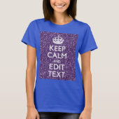 Ruhe behalten und den Glamour Ihres Textes Mauve h T-Shirt (Vorderseite)