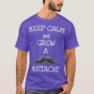 Ruhe behalten und den Schnurrbart steigern Movembe T-Shirt