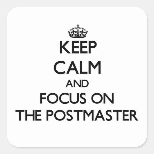 Ruhe behalten und den Schwerpunkt auf den Postmeis Quadratischer Aufkleber (Vorderseite)