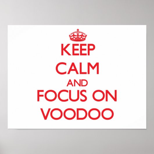 Ruhe behalten und den Schwerpunkt auf Voodoo legen Poster (Vorne)