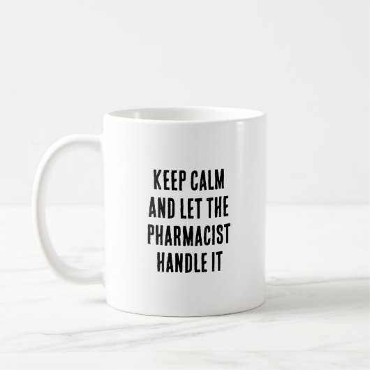 Ruhe behalten und der Apotheker gelassen. Kaffeetasse (Links)