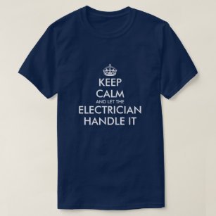 Ruhe behalten und der Elektriker gelassen damit ko T-Shirt