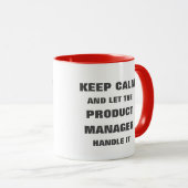 Ruhe behalten und der Produktmanager gelassen Tasse (VorderseiteRechts)
