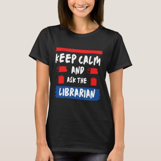 Ruhe behalten und die Bibliothek gefragt T-Shirt (Vorderseite)