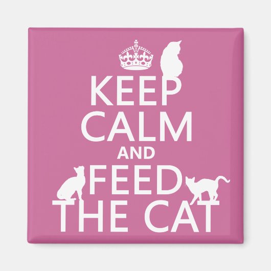 Ruhe behalten und die Katze Gefüttert Magnet (Vorne)