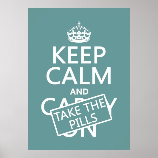 Ruhe behalten und die Tabletten nehmen (in allen F Poster (Vorne)