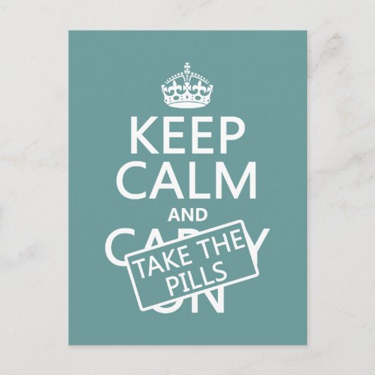 Ruhe behalten und die Tabletten nehmen (in allen F Postkarte (Vorderseite)