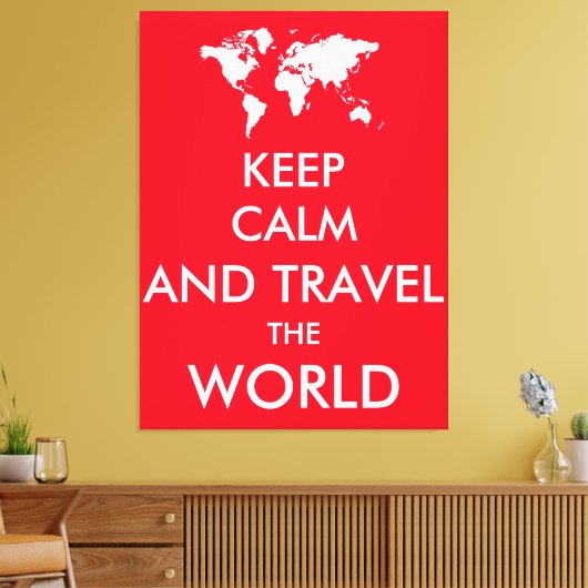 Ruhe behalten und die Welt bereisen Leinwanddruck (Insitu (Wohnzimmer))