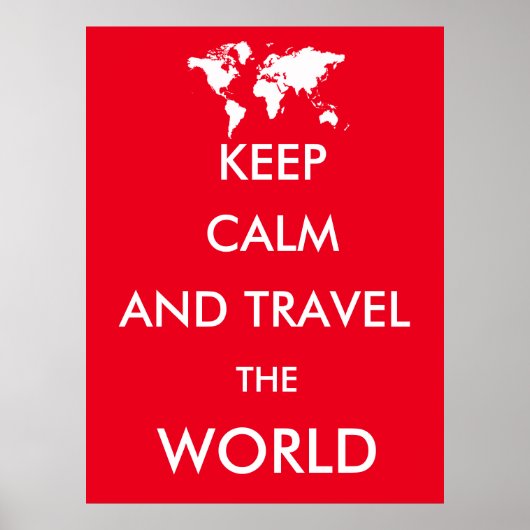 Ruhe behalten und die Welt bereisen Poster (Vorne)