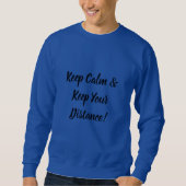Ruhe behalten und Distanz Behalten Sweatshirt (Vorderseite)