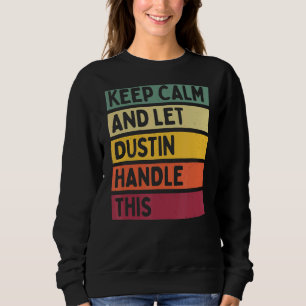 Ruhe behalten und Dustin Gelassen, dieses Retro-An Sweatshirt