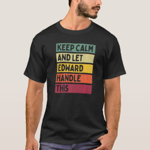 Ruhe behalten und Edward Handle dieses Retro-Zitat T-Shirt