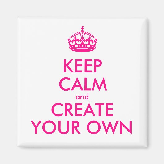 Ruhe behalten und eigene Kreation - Rosa Magnet (Vorne)