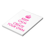 Ruhe behalten und eigene Kreation - Rosa Notizblock (Rotiert)