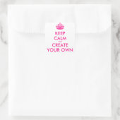 Ruhe behalten und eigene Kreation - Rosa Quadratischer Aufkleber (Tasche)