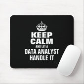 Ruhe behalten und ein Datenanalyst gelassen Mousepad (Mit Mouse)