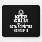 Ruhe behalten und ein Datenwissenschaftler gelasse Mousepad (Vorne)