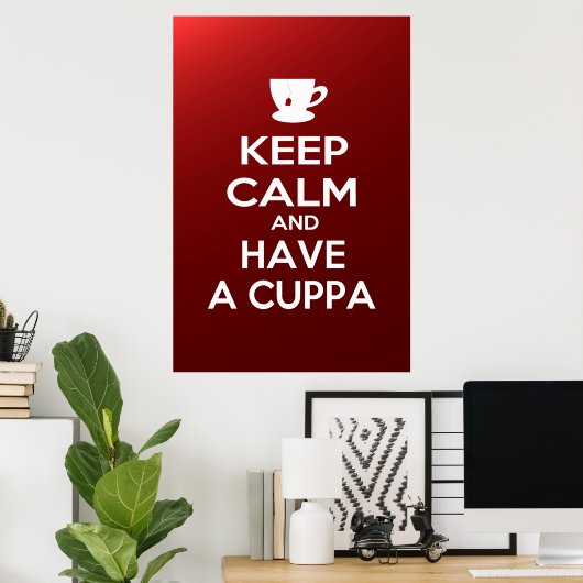 Ruhe behalten und eine Cuppa haben Poster (Heimbüro)