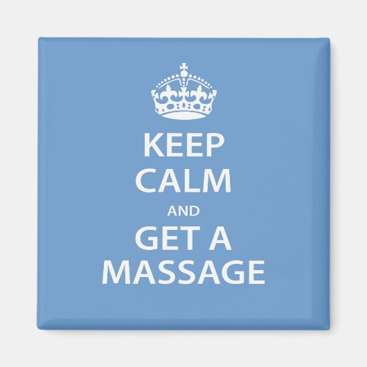 Ruhe behalten und eine Massage erhalten Magnet (Vorne)