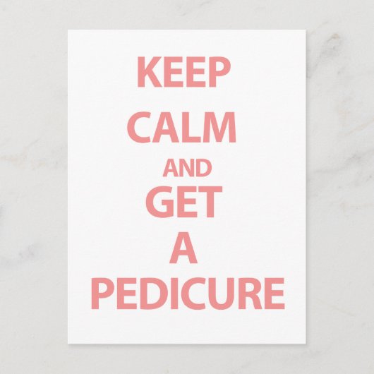 Ruhe behalten und eine Pediküre erhalten Postkarte