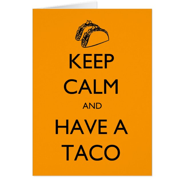 Ruhe behalten und eine Taco-Karte haben (Vorne)