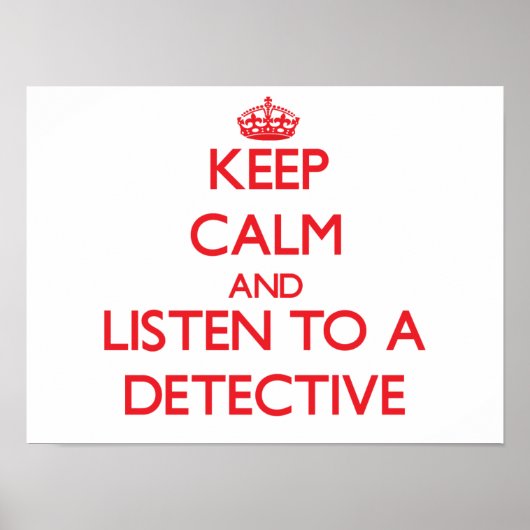 Ruhe behalten und einem Detektiv zuhören Poster (Vorne)