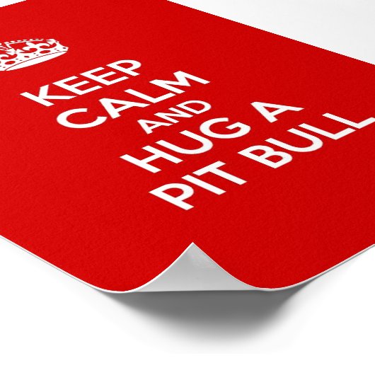 Ruhe behalten und einen Grubenbull umarmen Poster (Ecke)