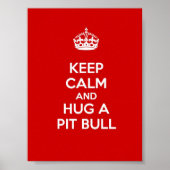 Ruhe behalten und einen Grubenbull umarmen Poster (Vorne)