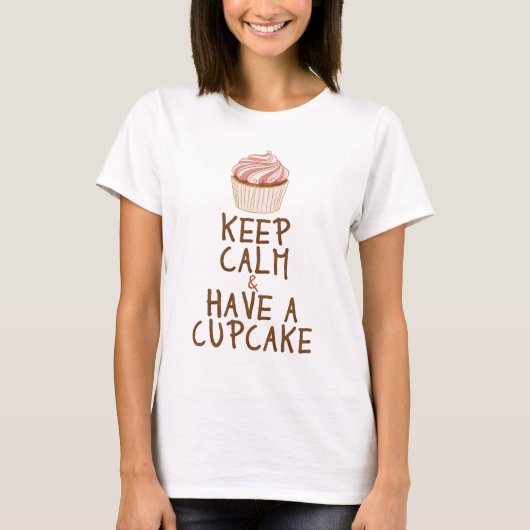 Ruhe behalten und einen Kuchen haben T-Shirt (Vorderseite)