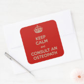 Ruhe behalten und einen Osteopath konsultieren Quadratischer Aufkleber (Umschlag)