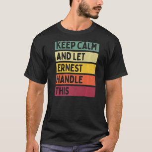 Ruhe behalten und Ernest Handle dieses Retro-Zitat T-Shirt