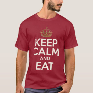Ruhe behalten und essen T-Shirt