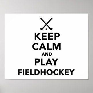 Ruhe behalten und Feldhockey spielen Poster