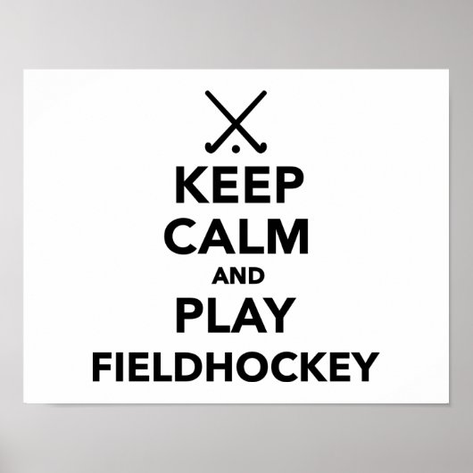 Ruhe behalten und Feldhockey spielen Poster (Vorne)