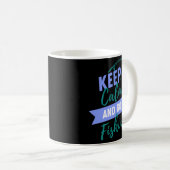 Ruhe behalten und fischen gehen kaffeetasse (VorderseiteRechts)