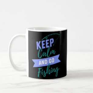 Ruhe behalten und fischen gehen kaffeetasse