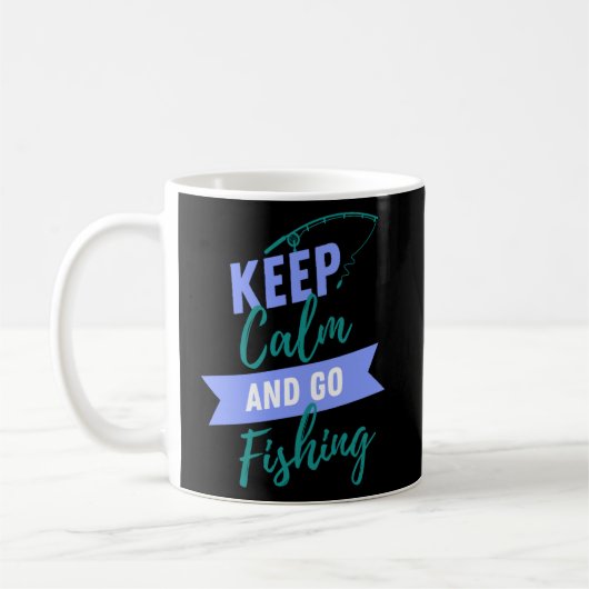 Ruhe behalten und fischen gehen kaffeetasse (Links)