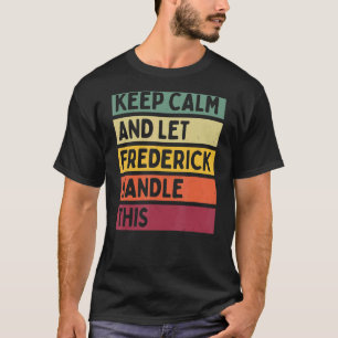Ruhe behalten und Frederick-Handle dieses Retro Qu T-Shirt