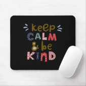 Ruhe behalten und freundlich sein mousepad (Mit Mouse)