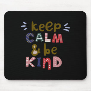 Ruhe behalten und freundlich sein mousepad