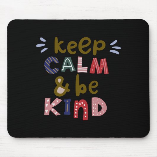 Ruhe behalten und freundlich sein mousepad (Vorne)