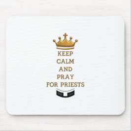 Ruhe behalten und für Priester beten Mousepad