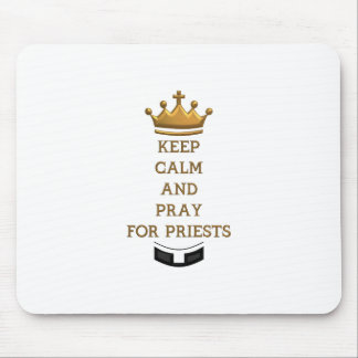 Ruhe behalten und für Priester beten Mousepad