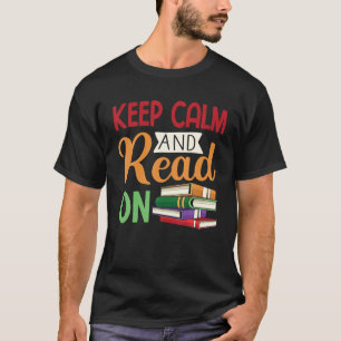 Ruhe behalten und für Smart Bookworm-Nerd weiterle T-Shirt