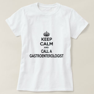 Ruhe behalten und Gastroenterologe anrufen T-Shirt