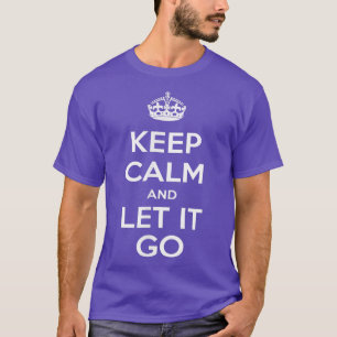 Ruhe behalten und Gelassen Go  T-Shirt