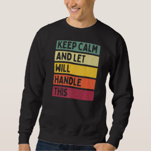 Ruhe behalten und Gelassen wird dieses Retro-Angeb Sweatshirt