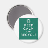 Ruhe behalten und Gerecycelt Magnet (Vorderseite/Rückseite)