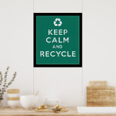 Ruhe behalten und Gerecycelt Poster (Küche)