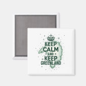 Ruhe behalten und Grönland Behalten Magnet (Vorderseite/Rückseite)